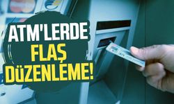 ATM'lerde flaş düzenleme!