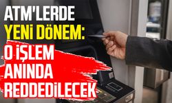 ATM'lerde yeni dönem: O işlem anında reddedilecek