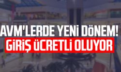 AVM'lerde yeni dönem! Giriş ücretli oluyor