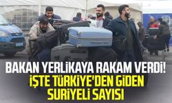 Bakan Yerlikaya rakam verdi! İşte Türkiye'den giden Suriyeli sayısı