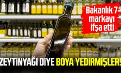 Zeytinyağı diye boya yedirmişler! Bakanlık 7 markayı ifşa etti