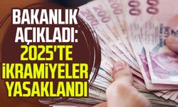 2025'te ikramiyeler yasaklandı