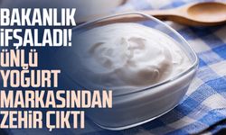 Bakanlık ifşaladı! Ünlü yoğurt markasından zehir çıktı