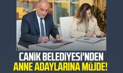 Canik Belediyesi'nden anne adaylarına müjde!