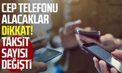 Cep telefonu alacaklar dikkat! Taksit sayısı değişti