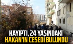 Kayıptı, 24 yaşındaki Hakan'ın cesedi bulundu