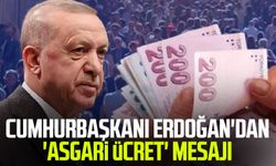 Cumhurbaşkanı Erdoğan'dan 'Asgari Ücret' mesajı