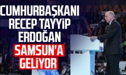 Cumhurbaşkanı Recep Tayyip Erdoğan, AK Parti Samsun İl Kongresi'ne katılacak