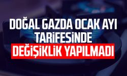 Doğal gazda ocak ayı tarifesinde değişiklik yapılmadı