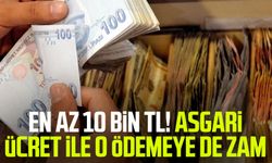 En az 10 bin TL! Asgari ücret ile o ödemeye de zam