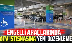 Engelli araçlarında ÖTV istisnasına yeni düzenleme