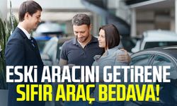 Eski aracını getirene sıfır araç bedava!