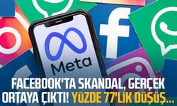 Facebook'ta skandal, gerçek ortaya çıktı! Yüzde 77'lik düşüş...