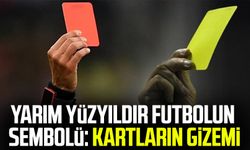 Yarım yüzyıldır futbolun sembolü: Kartların gizemi