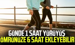 Günde 1 saat yürüyüş, ömrünüze 6 saat ekleyebilir