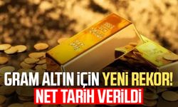 Gram altın için yeni rekor! Net tarih verildi