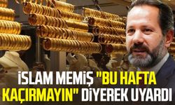 İslam Memiş "bu hafta kaçırmayın" diyerek uyardı