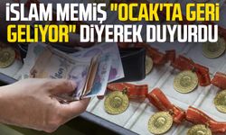 İslam Memiş "OCak'ta geri geliyor" diyerek duyurdu