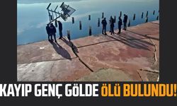 Kayıp genç gölde ölü bulundu!