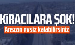 Kiracılara şok! Ansızın evsiz kalabilirsiniz