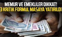 Memur ve emekliler dikkat! 3 kritik formül masaya yatırıldı