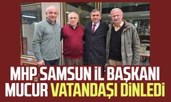 MHP Samsun İl Başkanı Burhan Mucur vatandaşı dinledi