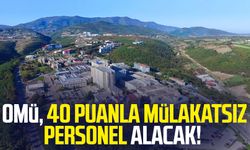 OMÜ, 40 KPSS puanıyla mülakatsız personel alacak!