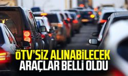 ÖTV’siz alınabilecek araçlar belli oldu