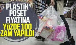 Plastik poşet fiyatına yüzde 100 zam yapıldı