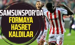 Samsunspor'da formaya hasret kaldılar