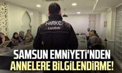 Samsun Emniyeti'nden annelere bilgilendirme!