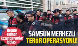 Samsun merkezli terör operasyonu!