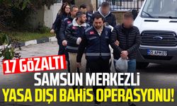 Samsun merkezli yasa dışı bahis operasyonu! 17 gözaltı