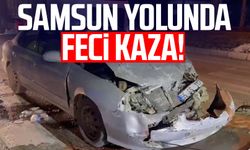 Samsun yolunda feci kaza!