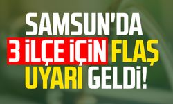 SASKİ'den Samsun'da 3 ilçe için flaş uyarı geldi!