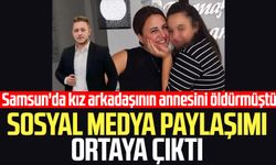 Samsun'da Arzu Açıkgöz'ü öldüren Mert Okumuş'un sosyal medya paylaşımı ortaya çıktı