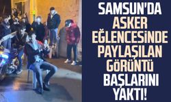 Samsun'da asker eğlencesinde paylaşılan görüntü başlarını yaktı!