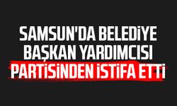 Samsun'da belediye başkan yardımcısı partisinden istifa etti