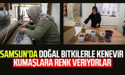 Samsun'da doğal bitkilerle kenevir kumaşlara renk veriyorlar