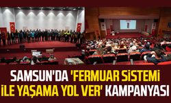 Samsun'da 'Fermuar Sistemi ile Yaşama Yol Ver' kampanyası