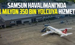 Samsun Havalimanı'nda 1 milyon 350 bin yolcuya hizmet