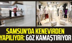 Samsun'da kenevirden yapılıyor: Göz kamaştırıyor