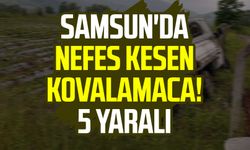 Samsun'da nefes kesen kovalamaca! 5 yaralı