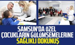 Samsun'da özel çocukların gülümsemelerine sağlıklı dokunuş