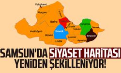Samsun'da siyaset haritası yeniden şekilleniyor!