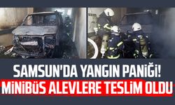 Samsun'da yangın paniği! Minibüs alevlere teslim oldu