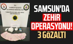 Samsun'da zehir operasyonu! 3 gözaltı