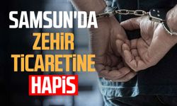 Samsun'da zehir ticaretine hapis