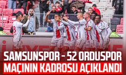 Samsunspor - 52 Orduspor maçının kadrosu açıklandı