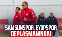 Samsunspor, Eyüpspor deplasmanında!